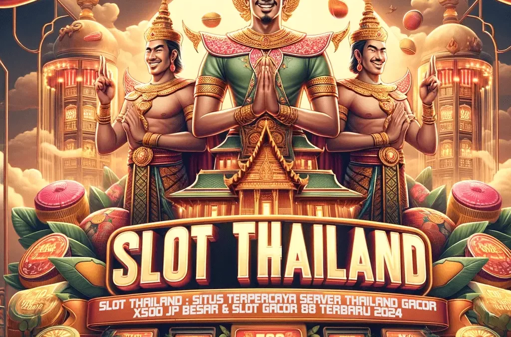 Slot Thailand: Keseruan dan Strategi untuk Meraih Kemenangan