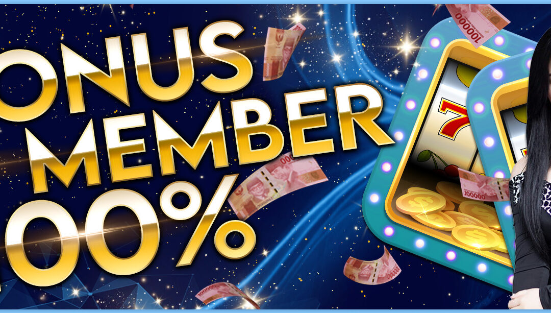 Raih 100% Bonus Member Baru di Situs Slot Bonus Dengan Daftar Sekarang!